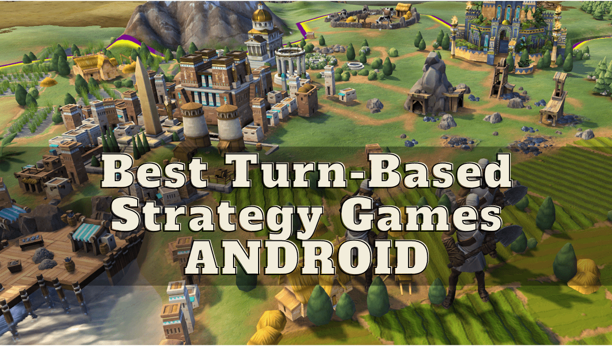 Best Turn Based Strategy Games Android Min 
