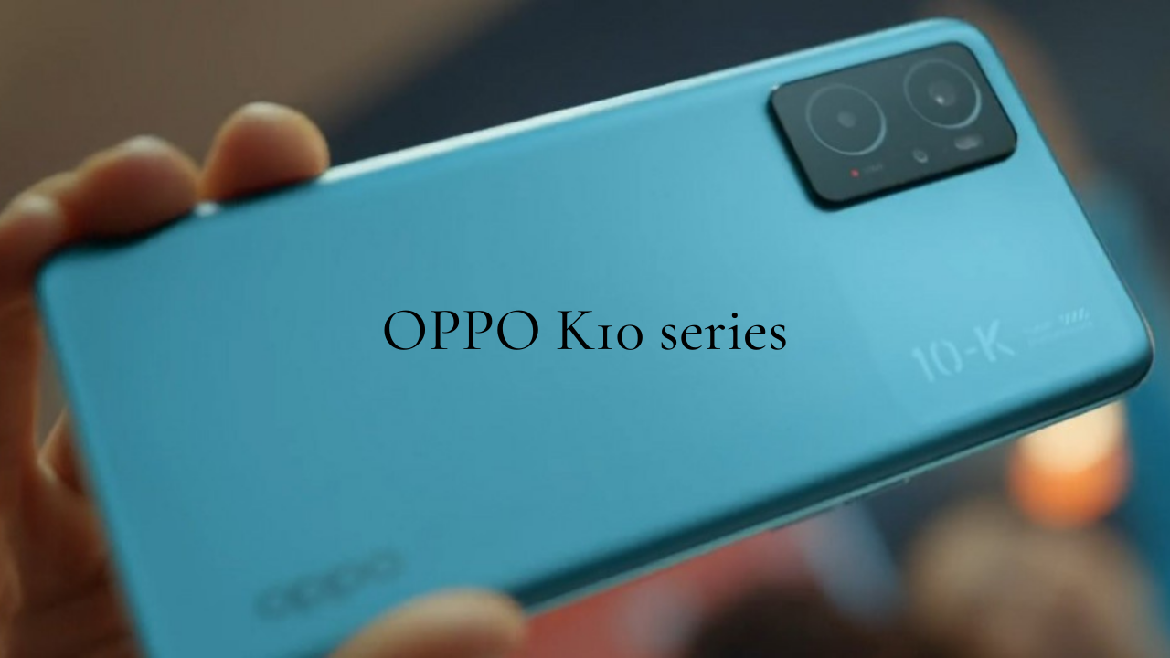 OPPO K10 series