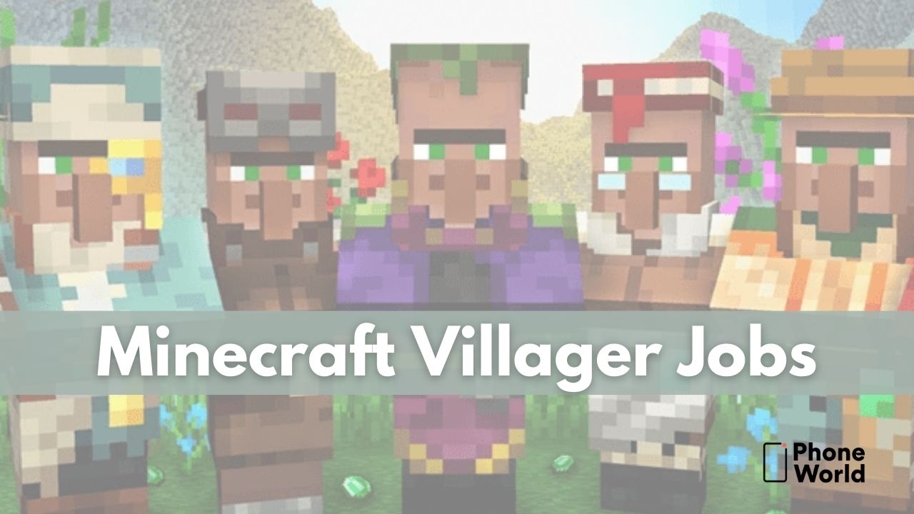 Minecraft Villager Jobs What You Need To Know Phoneworld